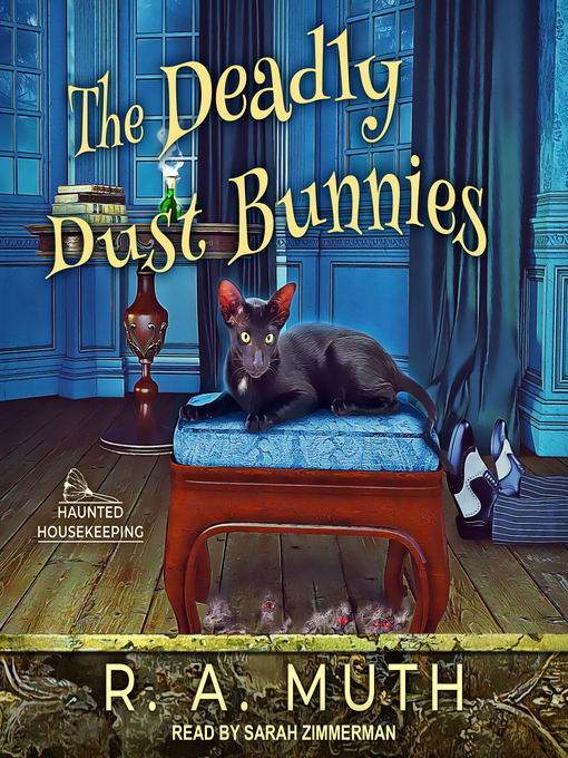 Title details for The Deadly Dust Bunnies by R.A. Muth - Available